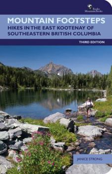 Paperback Mountain Footsteps: Hikes in the East Kootenay of Southeastern British Columbia Book
