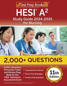 Paperback HESI A2 Study Guide 2024-2025 for Nursing: 2,000+ Questions (6 Practice Tests) and Review Prep Book for the HESI Admission Assessment Exam [11th Editi Book
