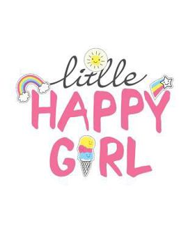 Little Happy Girl : Cute Composition Notebook for Girls, Large Size - Letter/A4, Wide Ruled