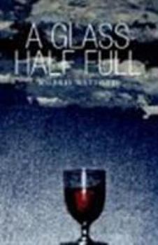 Hardcover A Glass Half Full Book