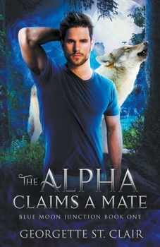 Paperback The Alpha claims a Mate Book