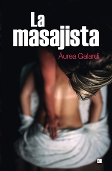 Paperback La masajista: Entre la terapia y el pecado [Spanish] Book