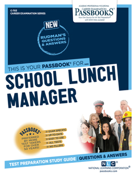 Paperback School Lunch Manager (C-703), 703: Passbooks Study Guide Book