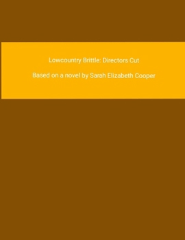 Paperback Lowcountry Brittle: Directors Cut Book