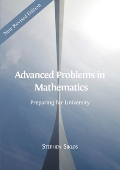 Paperback Advanced Problems in Mathematics: Preparing for University Book