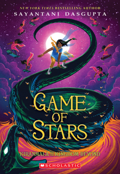 The Game of Stars - Book #2 of the Kiranmala and the Kingdom Beyond