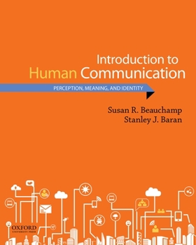 Paperback Introduction to Human Communication: Perception, Meaning, and Identity Book