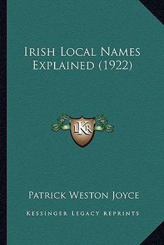 Paperback Irish Local Names Explained (1922) Book