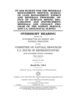 FY 2008 budget for the Minerals Management Service, Bureau of Land Management, energy and minerals programs, Office of Surface Mining Reclamation and ... Forest Service, and U.S. Geological Survey