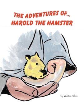 Paperback The Adventures of... Harold the Hamster Book