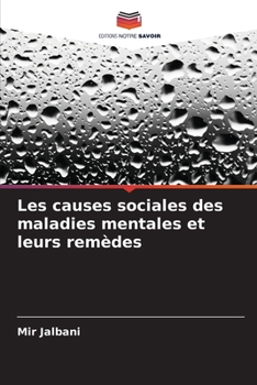 Paperback Les causes sociales des maladies mentales et leurs remèdes [French] Book
