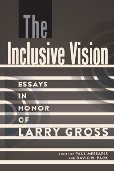 Paperback The Inclusive Vision: Essays in Honor of Larry Gross Book