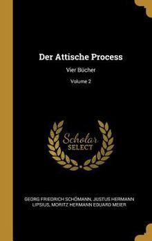 Hardcover Der Attische Process: Vier Bücher; Volume 2 [German] Book