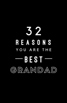 Paperback 32 Reasons You Are The Best Grandad: Fill In Prompted Memory Book