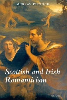Hardcover Scottish and Irish Romanticism Book