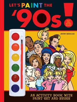 Paperback Let's Paint the '90s! [With Paint BrushWith Paint] Book