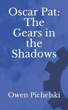 Paperback Oscar Pat: The Gears in the Shadows Book