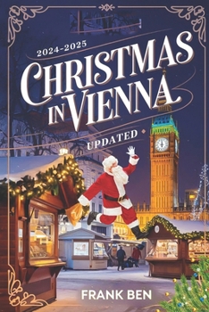 Christmas in Vienna 2024 - 2025 (Updated Christmas Vacation Guide)