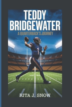 Paperback Teddy Bridgewater: A Quarterback's Journey Book