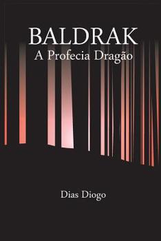 Paperback Baldrak: A profecia dragão [Portuguese] Book