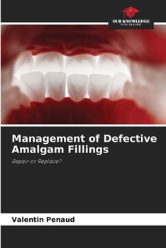 Management of Defective Amalgam Fillings