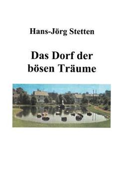 Paperback Das Dorf der bösen Träume: 9 Kapitel [German] Book