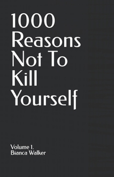 Paperback 1000 Reasons Not To Kill Yourself. Volume 1. Book