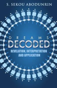 Paperback Dreams Decoded: Revelation, Interpretation & Application Book