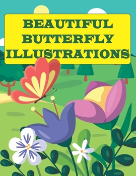 Paperback Beautiful Butterfly Illustrations: Inspirational and Gorgeous Mandla Pattern with Butterflies Coloring Book