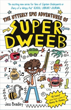 Hardcover The Utterly Epic Adventures of Super Dweeb: 3 Books in 1 with Exclusive Content Book