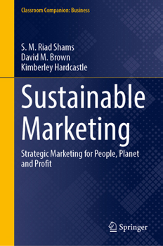 Hardcover Sustainable Marketing: Strategic Marketing for People, Planet and Profit Book