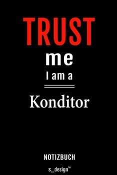 Notizbuch für Konditoren: Originelle Geschenk-Idee [120 Seiten liniertes blanko  Papier] (German Edition)