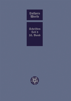 Hardcover D. Martin Luthers Werke. Weimarer Ausgabe (Sonderedition): Abteilung 4, Teil 3: Konsolidierungsphase Der Reformation Und Scheidung Im Protestantischen [German] Book