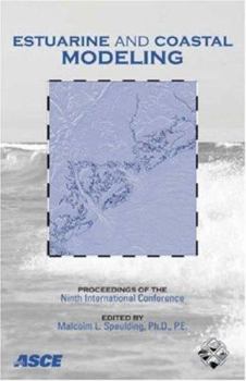 Paperback Estuarine And Coastal Modeling: Proceedings of the Ninth International Conference, October 31-november 2, 2005, Charleston, South Carolina Book