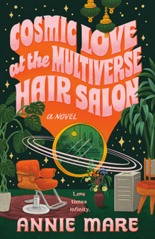 Paperback Cosmic Love at the Multiverse Hair Salon Book