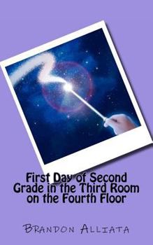 Paperback First Day of Second Grade in the Third Room on the Fourth Floor Book