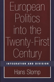 Paperback European Politics into the Twenty-First Century: Integration and Division Book