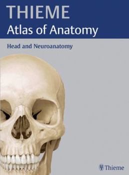 THIEME Atlas of Anatomy: Head and Neuroanatomy - Book #3 of the Thieme Anatomy