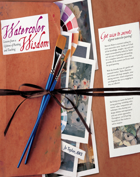 Hardcover Watercolor Wisdom: Lessons from a Lifetime of Painting and Teaching Book