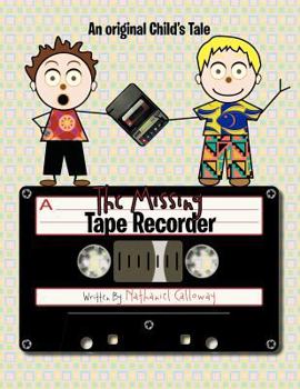 Paperback The Missing Tape Recorder: An Original Child's Tale Book