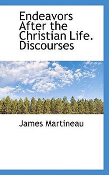 Paperback Endeavors After the Christian Life. Discourses Book