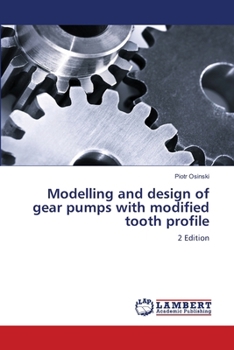Paperback Modelling and design of gear pumps with modified tooth profile Book