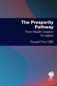 The Prosperity Pathway: From Wealth Creation to Legacy
