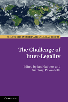 The Challenge of Inter-Legality - Book  of the ASIL Studies in International Legal Theory