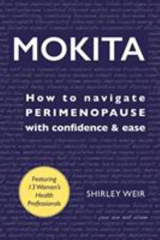 Paperback Mokita: How to Navigate Perimenopause With Confidence & Ease. Book
