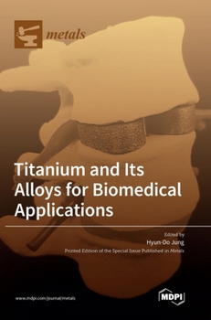 Hardcover Titanium and Its Alloys for Biomedical Applications Book