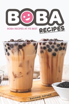 Paperback Boba Recipes: Boba Recipes at Its Best Book