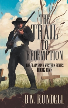 Paperback The Trail to Redemption: A Classic Western Series Book