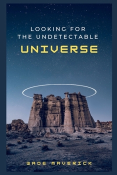 Paperback Looking for the Undetectable Universe Book