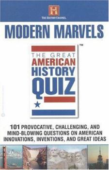 Paperback The Great American History Quiz: Modern Marvels Book